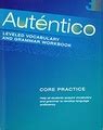 Find step-by-step solutions and answers to Exercise <b>3</b> from <b>Autentico</b> <b>3</b> Leveled Vocabulary and Grammar Workbook <b>Core</b> <b>Practice</b> - 9780328923762, as well as thousands of textbooks so you can move forward with confidence. . Autentico 3 core practice